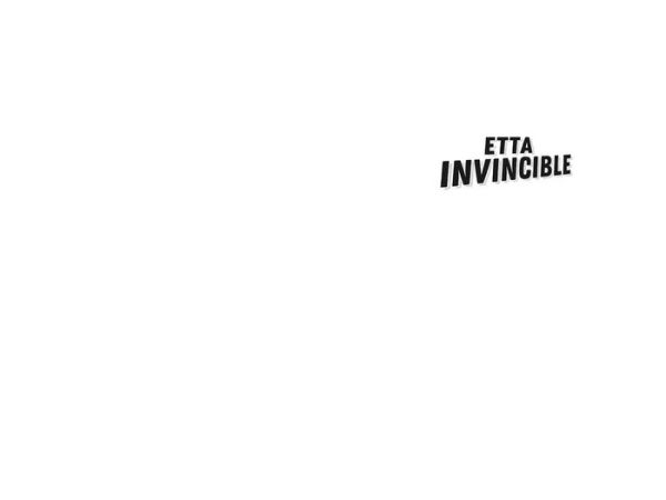 Etta Invincible