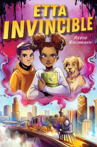 Title: Etta Invincible, Author: Reese Eschmann