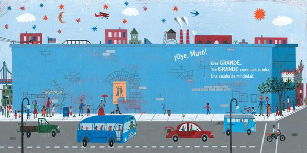 Oye, Muro (Hey, Wall): Un cuento de arte y comunidad