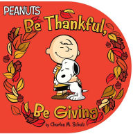 Ebook for gre free download Be Thankful, Be Giving  by Charles M. Schulz, Scott Jeralds in English 9781534469051