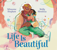 Title: Life Is Beautiful, Author: Winsome Bingham