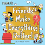 Alternative view 1 of Friends Make Everything Better!: Snoopy and Woodstock's Great Adventure; Woodstock's Sunny Day; Nice to Meet You, Franklin!: Be a Good Sport, Charlie Brown!; Snoopy's Snow Day!