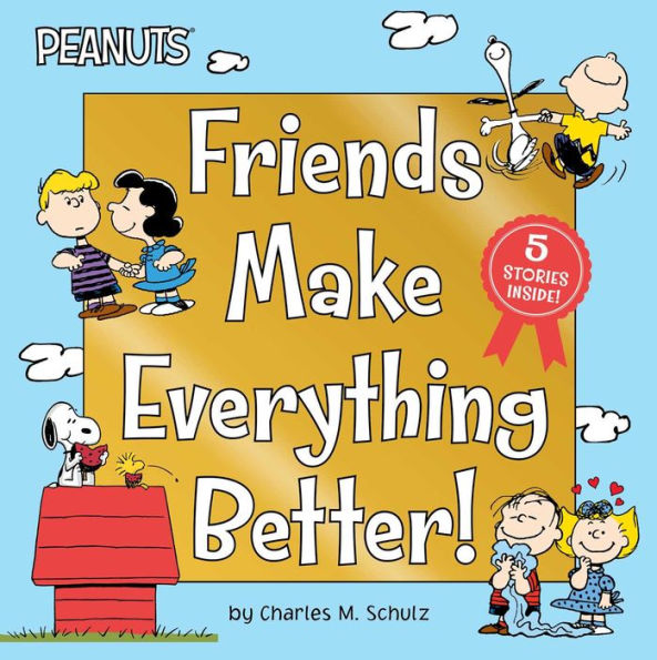 Friends Make Everything Better!: Snoopy and Woodstock's Great Adventure; Woodstock's Sunny Day; Nice to Meet You, Franklin!: Be a Good Sport, Charlie Brown!; Snoopy's Snow Day!