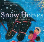 Alternative view 1 of Snow Horses: A First Night Story