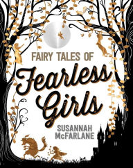 Download epub book on kindle Fairy Tales of Fearless Girls iBook ePub PDB English version by Susannah McFarlane, Beth Norling, Lucinda Gifford, Claire Robertson, Sher Rill Ng 9781534473577