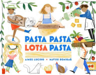 Free books download online pdf Pasta Pasta Lotsa Pasta by Aimee Lucido, Mavisu Demirag 9781534473638 (English Edition)