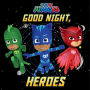 Good Night, Heroes