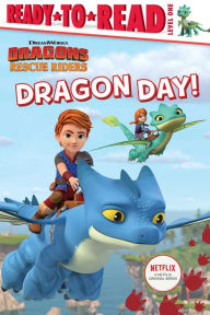 Title: Dragon Day!: Ready-to-Read Level 1, Author: Tina Gallo