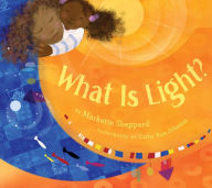 Title: What Is Light?, Author: Markette Sheppard