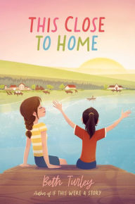 Title: This Close to Home, Author: Beth Turley