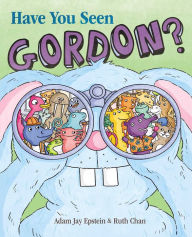 Title: Have You Seen Gordon?, Author: Adam Jay Epstein
