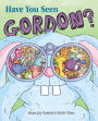 Have You Seen Gordon?