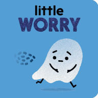 Title: Little Worry, Author: Nadine Brun-Cosme