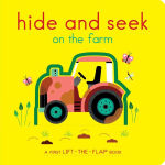 Alternative view 1 of Hide and Seek on the Farm: A First Lift-the-Flap Book