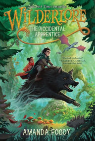 Title: The Accidental Apprentice (Wilderlore Series #1), Author: Amanda Foody