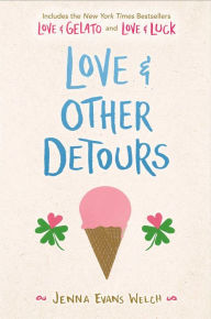 Ebooks for ipods free download Love & Other Detours: Love & Gelato; Love & Luck in English by Jenna Evans Welch