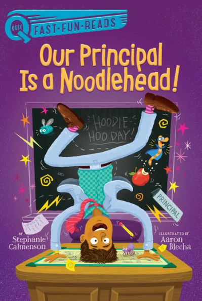 Our Principal Is A Noodlehead!: QUIX Book