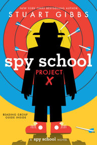 Title: Spy School Project X (Spy School Series #10), Author: Stuart Gibbs