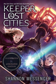 Download books from google books online Keeper of the Lost Cities Illustrated & Annotated Edition: Book One by Shannon Messenger 9781534479845 