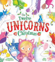 Forum to download ebooks The Twelve Unicorns of Christmas ePub PDF by Timothy Knapman, Ada Grey