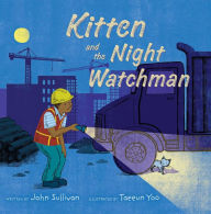 Books in pdf format to download Kitten and the Night Watchman by John Sullivan, Taeeun Yoo 9781534480421 English version