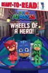 Alternative view 1 of Wheels of a Hero!: Ready-to-Read Level 1