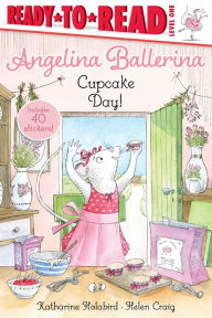 Title: Cupcake Day!: Ready-to-Read Level 1, Author: Katharine Holabird