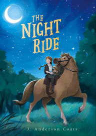 Title: The Night Ride, Author: J. Anderson Coats