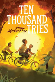 Title: Ten Thousand Tries, Author: Amy Makechnie