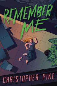Title: Remember Me (Remember Me Series #1), Author: Christopher Pike