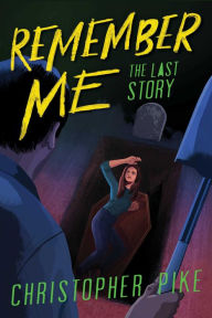 Title: The Last Story (Remember Me Series #3), Author: Christopher Pike