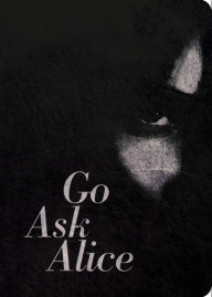 Title: Go Ask Alice: 50th Anniversary Edition, Author: Anonymous