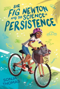 Title: Sir Fig Newton and the Science of Persistence, Author: Sonja Thomas