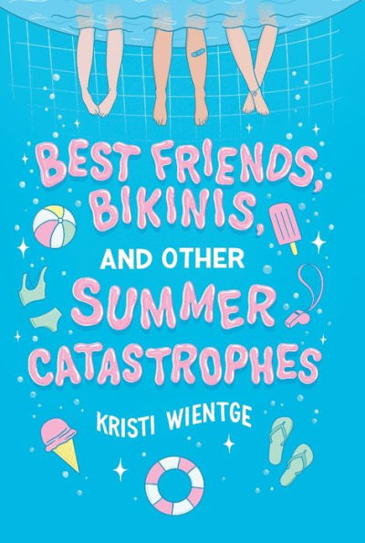 Best Friends, Bikinis, and Other Summer Catastrophes