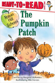 Title: The Pumpkin Patch: Ready-to-Read Level 1, Author: Margaret McNamara