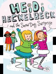 Free online download of books Heidi Heckelbeck and the Snow Day Surprise English version by  ePub DJVU iBook 9781534485839