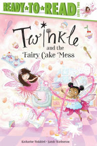 Download book from google books online Twinkle and the Fairy Cake Mess (English Edition)