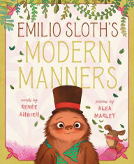 Title: Emilio Sloth's Modern Manners, Author: Renée Ahdieh