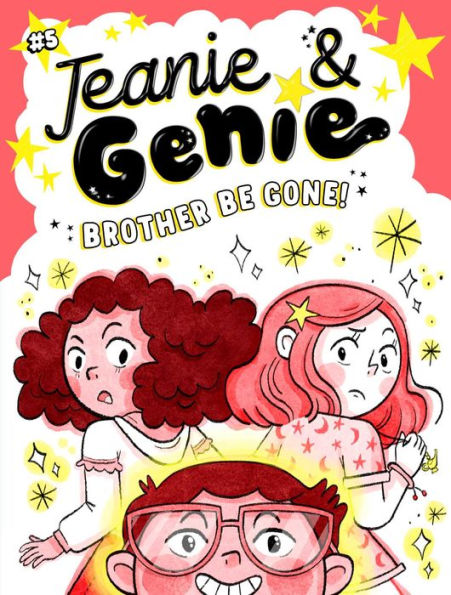 Brother Be Gone! (Jeanie & Genie Series #5)