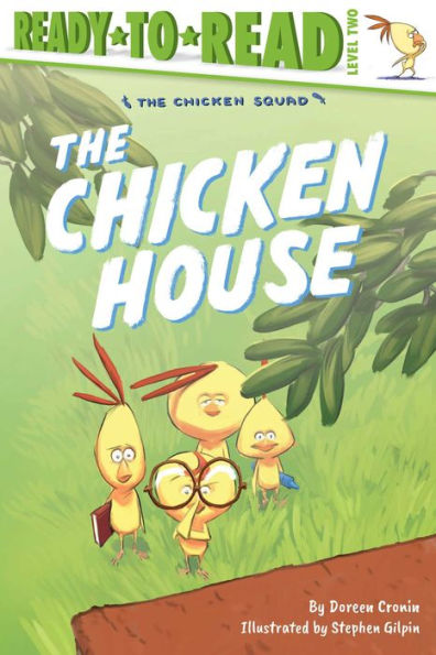 The Chicken House: Ready-to-Read Level 2