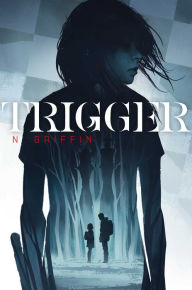Title: Trigger, Author: N. Griffin