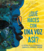 ¿Qué haces con una voz así? (What Do You Do with a Voice Like That?): La historia de la extraordinaria congresista Barbara Jordan