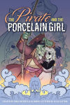 Alternative view 1 of The Pirate and the Porcelain Girl