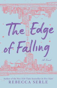 Title: The Edge of Falling, Author: Rebecca Serle