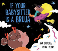 Title: If Your Babysitter Is a Bruja, Author: Ana Siqueira