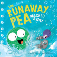 Epub ebook free downloads The Runaway Pea Washed Away FB2 English version 9781534490161