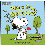 Title: Hug a Tree, Snoopy!, Author: Charles M. Schulz