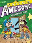 Alternative view 1 of Captain Awesome, the Show Must Go On!