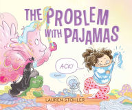 Title: The Problem with Pajamas, Author: Lauren Stohler