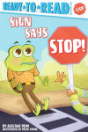Alternative view 1 of Sign Says Stop!: Ready-to-Read Pre-Level 1
